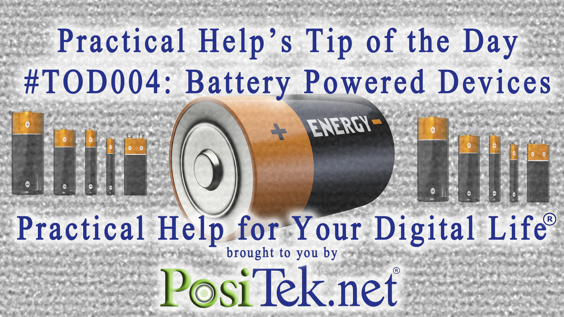 Battery Life, Tips for Battery Powered Devices Practical Help’s TOD